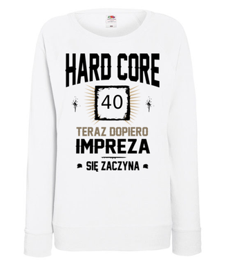 Hardcorowy solenizant - Bluza z nadrukiem - Urodziny - Damska