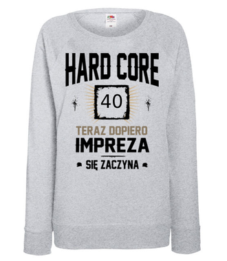 Hardcorowy solenizant - Bluza z nadrukiem - Urodziny - Damska