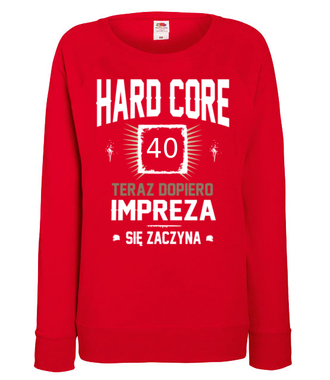 Hardcorowy solenizant - Bluza z nadrukiem - Urodziny - Damska