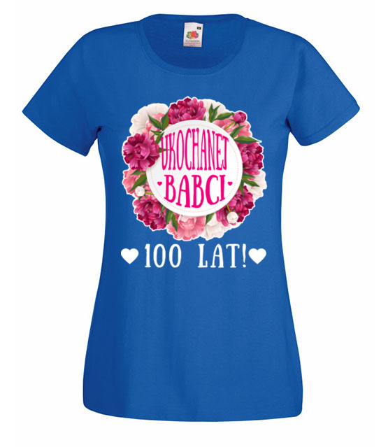 Dla ciebie jedynej sto lat koszulka z nadrukiem urodzinowe kobieta jipi pl 787 61