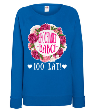 Dla Ciebie jedynej, sto lat! - Bluza z nadrukiem - Urodzinowe - Damska