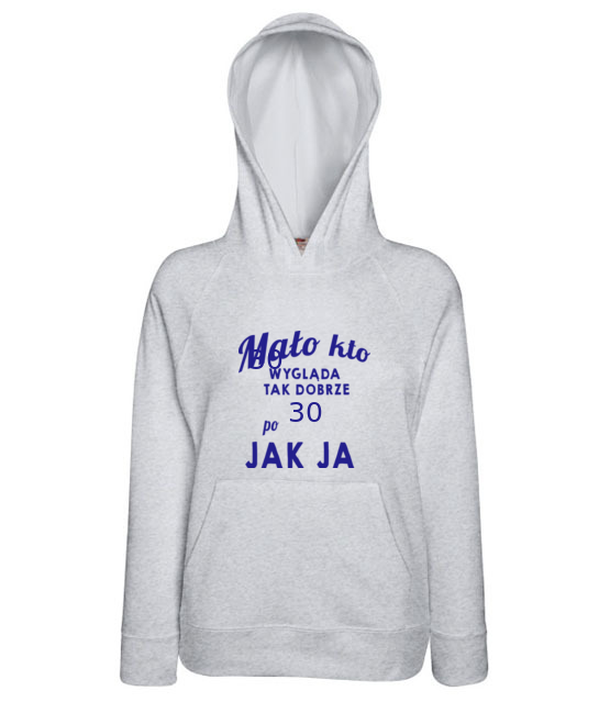 Malo kto wyglada tak dobrze jak ja bluza z nadrukiem urodziny kobieta jipi pl 807 148