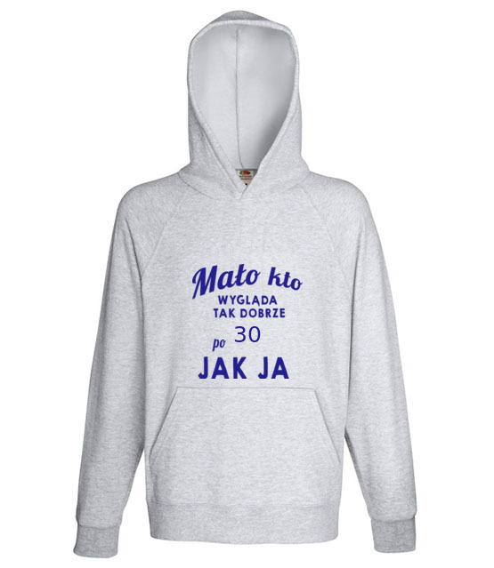Malo kto wyglada tak dobrze jak ja bluza z nadrukiem urodziny mezczyzna jipi pl 807 138