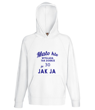 Mało kto wygląda tak dobrze jak ja! - Bluza z nadrukiem - Urodziny - Męska z kapturem