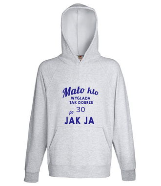 Mało kto wygląda tak dobrze jak ja! - Bluza z nadrukiem - Urodziny - Męska z kapturem