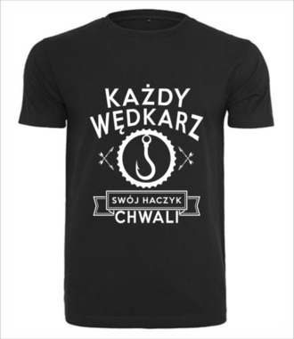 Każdy wędkarz swój haczyk chwali - Koszulka z nadrukiem - dla wędkarza - Męska
