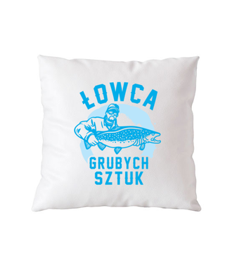 Gruba ryba, to nie problem! - Poduszka z nadrukiem - dla wędkarza - Gadżety