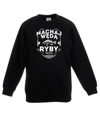 Machaj, machaj, ino żwawo!  - Bluza z nadrukiem - dla wędkarza - Dziecięca