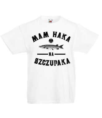Czy masz haka na szczupaka?  - Koszulka z nadrukiem - dla wędkarza - Dziecięca