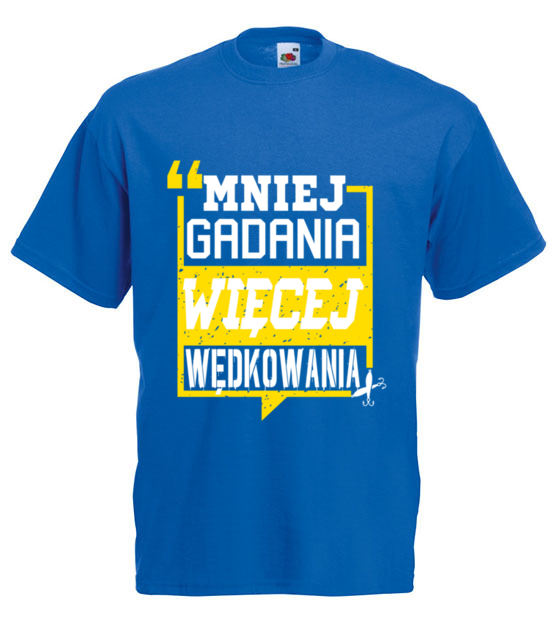 Mniej gadania wiecej ryb lapania koszulka z nadrukiem dla wedkarza mezczyzna jipi pl 830 5