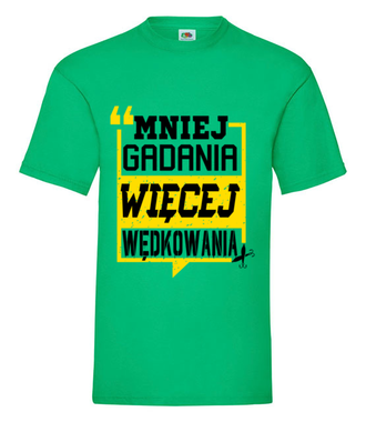 Mniej gadania, więcej ryb łapania!  - Koszulka z nadrukiem - dla wędkarza - Męska