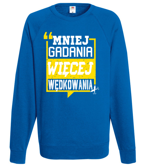 Mniej gadania wiecej ryb lapania bluza z nadrukiem dla wedkarza mezczyzna jipi pl 830 109