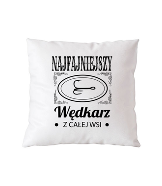 Najfajniejszy na wsi  - Poduszka z nadrukiem - dla wędkarza - Gadżety