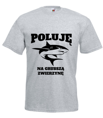 Poluję na grubszą zwierzynę  - Koszulka z nadrukiem - dla wędkarza - Męska