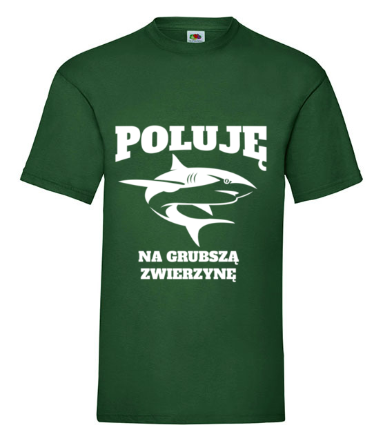 Poluje na grubsza zwierzyne koszulka z nadrukiem dla wedkarza mezczyzna jipi pl 841 188