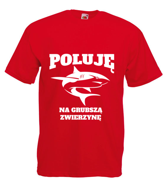 Poluje na grubsza zwierzyne koszulka z nadrukiem dla wedkarza mezczyzna jipi pl 841 4