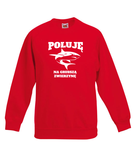 Poluje na grubsza zwierzyne bluza z nadrukiem dla wedkarza dziecko jipi pl 841 125
