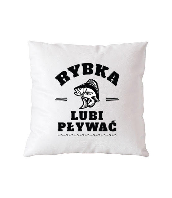 Rybka lubi plywac poduszka z nadrukiem dla wedkarza gadzety jipi pl 846 164
