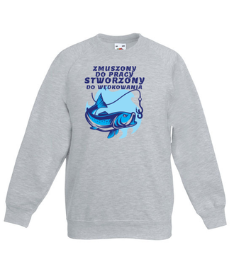 Stworzony do wędkowania  - Bluza z nadrukiem - dla wędkarza - Dziecięca