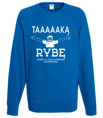 A jakiej ja ryby nie widziałem!  - Bluza z nadrukiem - dla wędkarza - Męska
