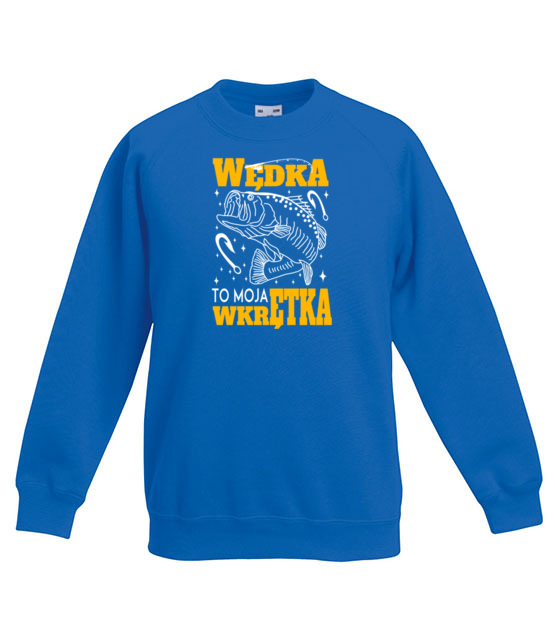 Wedka to moja wkretka bluza z nadrukiem dla wedkarza dziecko jipi pl 856 126