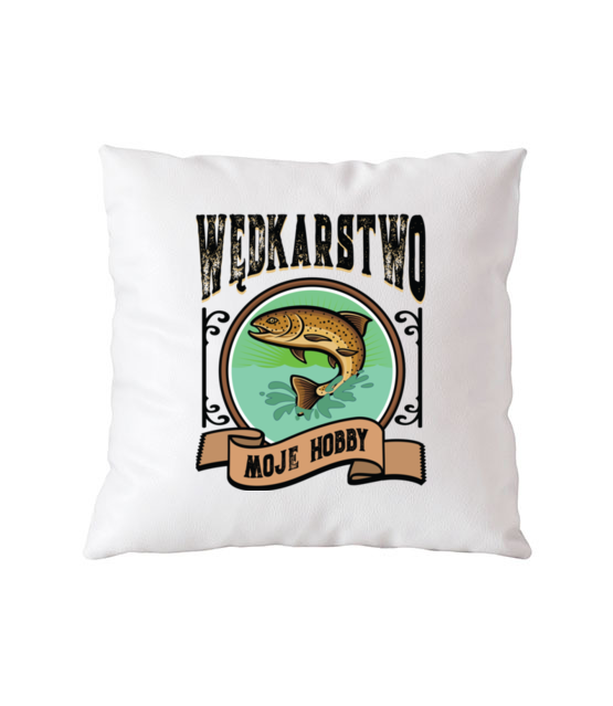 Wedkarstwo moje hobby poduszka z nadrukiem dla wedkarza gadzety jipi pl 858 164