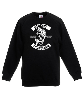 Wędkarz z powołania  - Bluza z nadrukiem - dla wędkarza - Dziecięca