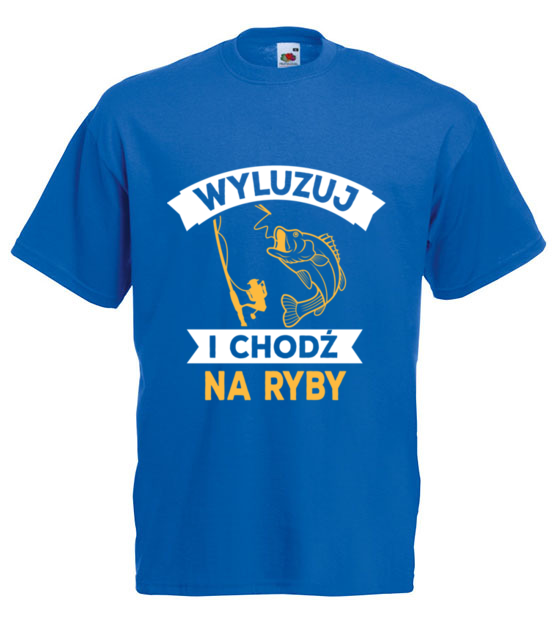 Wyluzuj chodz na ryby koszulka z nadrukiem dla wedkarza mezczyzna jipi pl 870 5