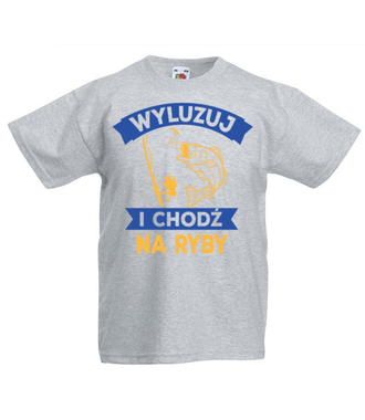 Wyluzuj! Chodź na ryby!  - Koszulka z nadrukiem - dla wędkarza - Dziecięca