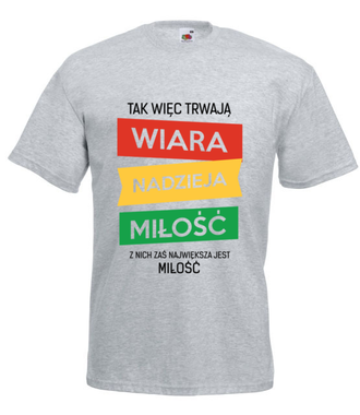 Wiara, nadzieja, miłość - Koszulka z nadrukiem - chrześcijańskie - Męska