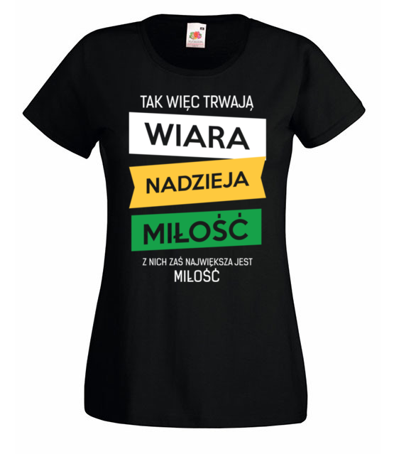Wiara nadzieja milosc koszulka z nadrukiem chrzescijanskie kobieta jipi pl 918 59