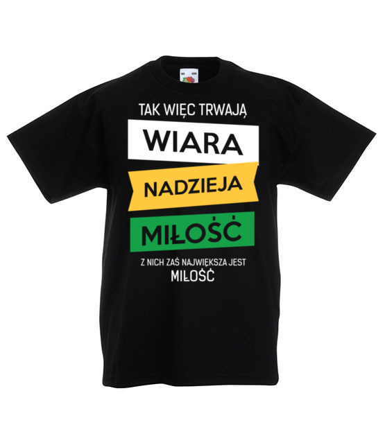 Wiara nadzieja milosc koszulka z nadrukiem chrzescijanskie dziecko jipi pl 918 82