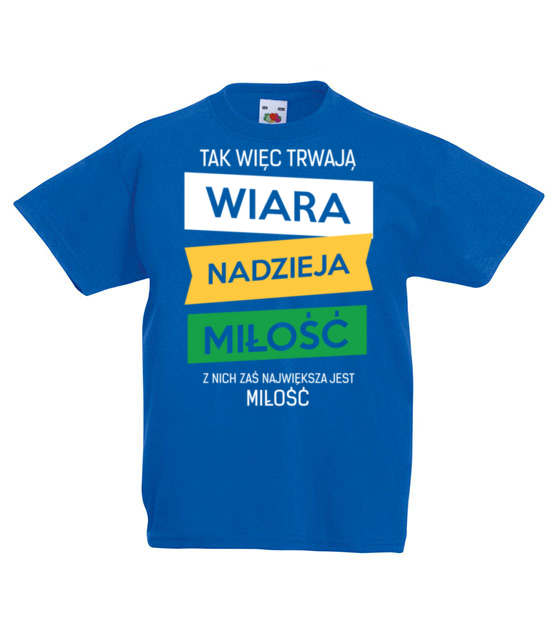 Wiara nadzieja milosc koszulka z nadrukiem chrzescijanskie dziecko jipi pl 918 85