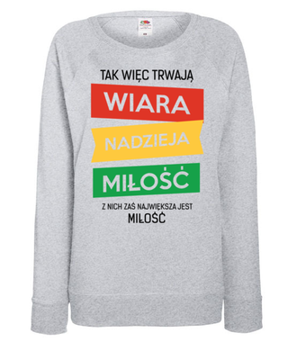 Wiara, nadzieja, miłość - Bluza z nadrukiem - chrześcijańskie - Damska