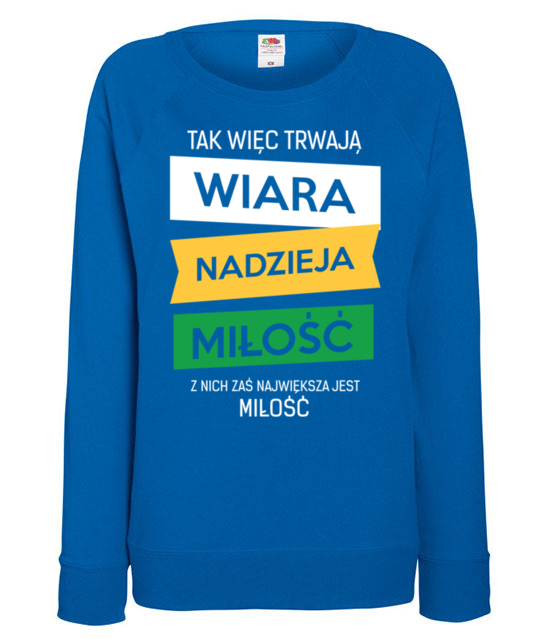 Wiara nadzieja milosc bluza z nadrukiem chrzescijanskie kobieta jipi pl 918 117