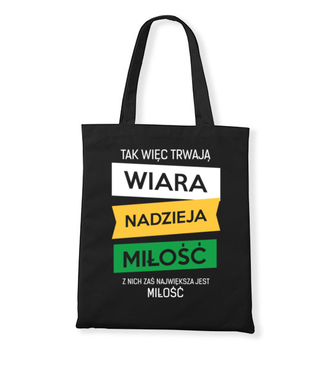 Wiara, nadzieja, miłość - Torba z nadrukiem - chrześcijańskie - Gadżety