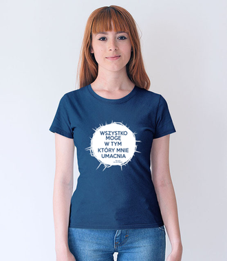 Wszystko mogę w tym, który mnie umacnia - Koszulka z nadrukiem - chrześcijańskie - Damska