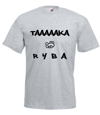 Taaaka ryba na taakiej koszulce - Koszulka z nadrukiem - Śmieszne - Męska