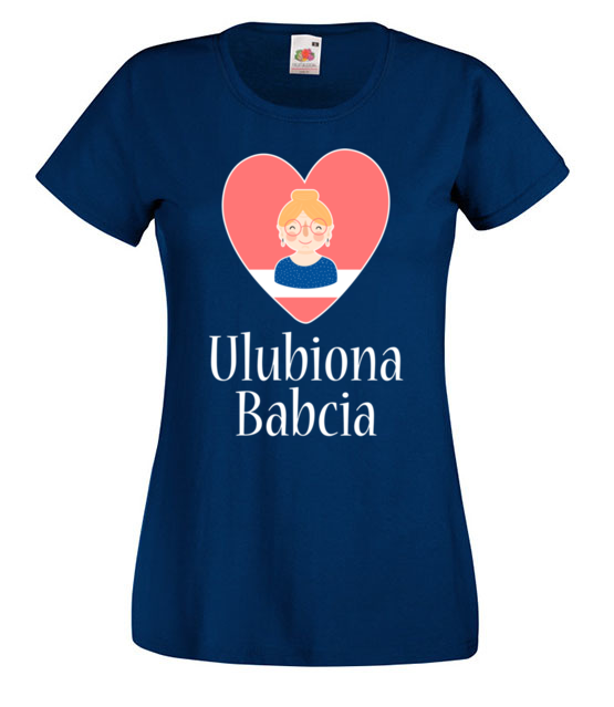 Ty jestes ulubiona babcia koszulka z nadrukiem dla babci kobieta jipi pl 979 62
