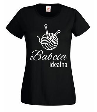 Babcia idealna, koszulka niebanalna - Koszulka z nadrukiem - Dla Babci - Damska