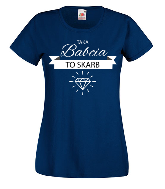 Taka babcia to skarb koszulka z nadrukiem dla babci kobieta jipi pl 983 62