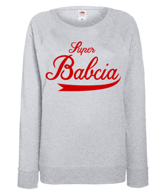 Super babcia to Ty - Bluza z nadrukiem - Dla Babci - Damska