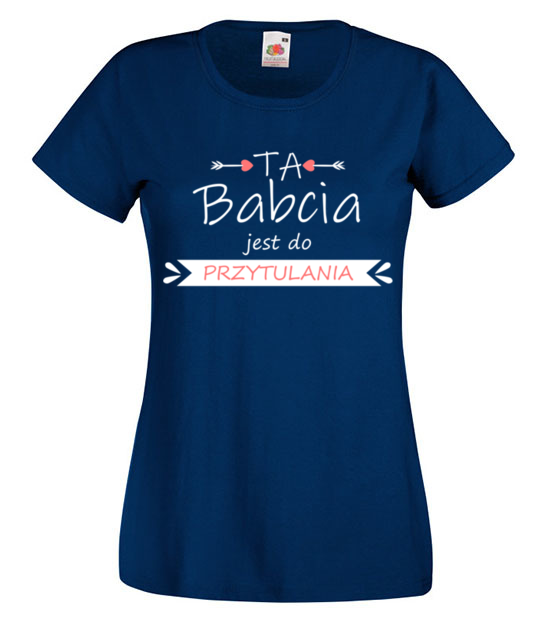 Babcia do przytulania koszulka z nadrukiem dla babci kobieta jipi pl 991 62