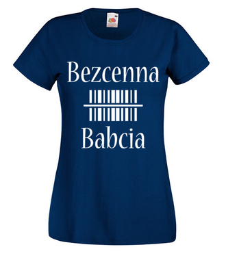 Bezcenna babcia - Koszulka z nadrukiem - Dla Babci - Damska