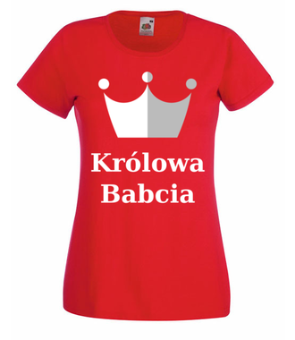Królowa babcia. Moja królowa. - Koszulka z nadrukiem - Dla Babci - Damska