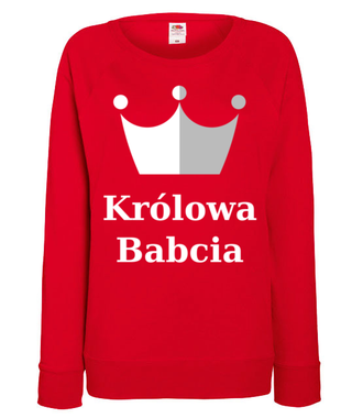 Królowa babcia. Moja królowa. - Bluza z nadrukiem - Dla Babci - Damska