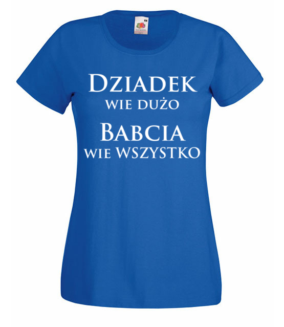 Kobiety wiedza lepiej koszulka z nadrukiem dla babci kobieta jipi pl 999 61