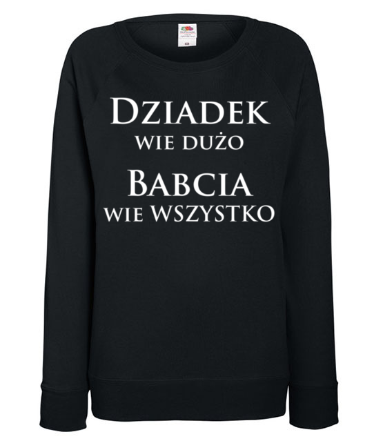 Kobiety wiedza lepiej bluza z nadrukiem dla babci kobieta jipi pl 999 115