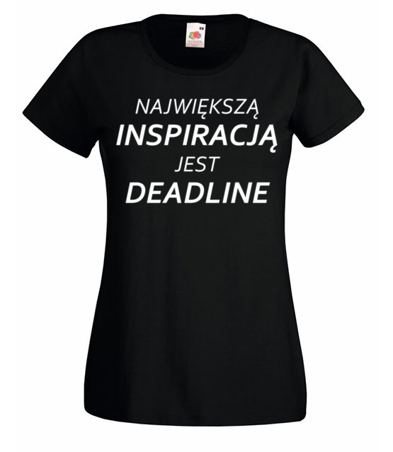 Deadline powrot inspiracji koszulka z nadrukiem praca kobieta jipi pl 1020 59