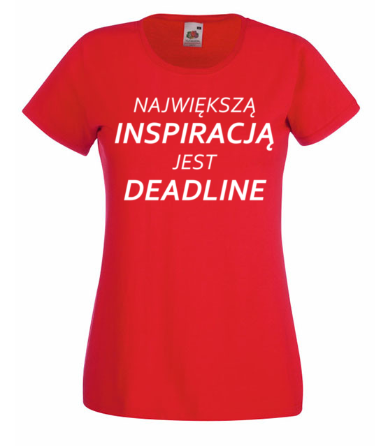 Deadline powrot inspiracji koszulka z nadrukiem praca kobieta jipi pl 1020 60